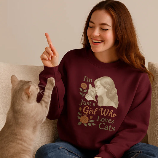 I'm Just A Girl Sweatshirt